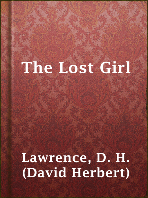 Upplýsingar um The Lost Girl eftir D. H. (David Herbert) Lawrence - Til útláns